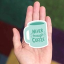 Never Enough Coffee Sticker