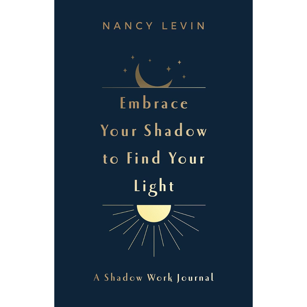Embrace Your Shadow to Find Your Light