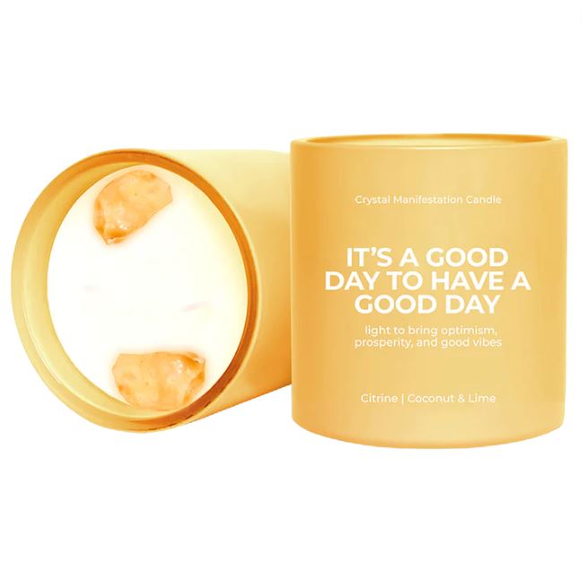 It's A Good Day To Have A Good Day Crystal Manifestation Candle